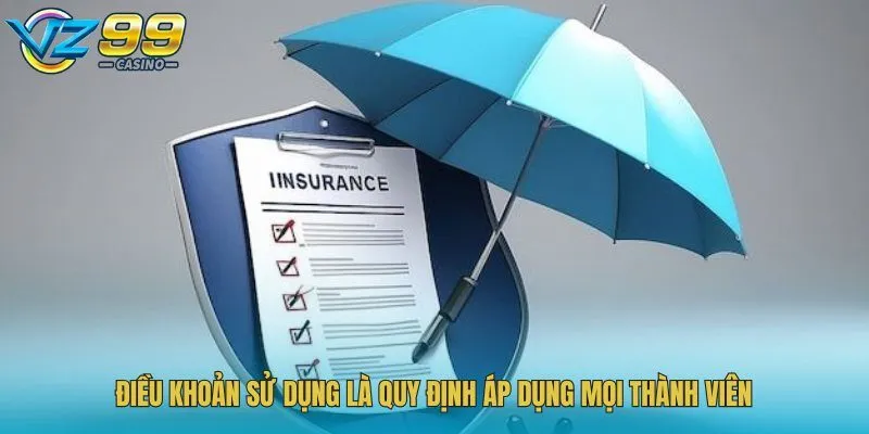Điều khoản sử dụng là quy định áp dụng mọi thành viên